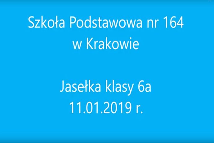 Jasełka klasy 6a - 11.01.2019 r.