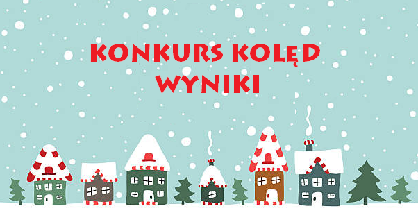 Konkurs Kolęd 2018 - wyniki