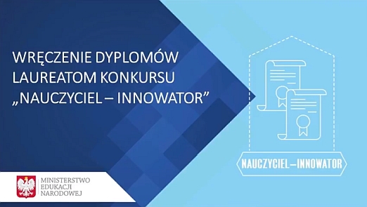 Wręczenie nagród w konkursie MEN „Nauczyciel-Innowator”