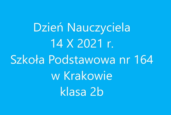 Dzień Nauczyciela 14.10.2021 - klasa 2b