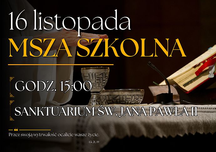 Msza Szkolna - 16.11.2025 r.
