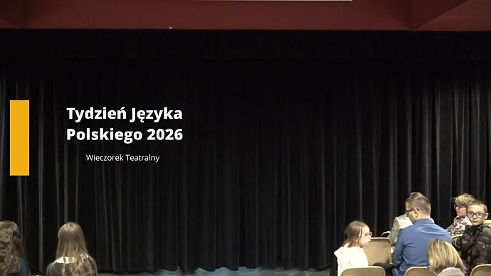 Tydzień Języka Polskiego 2026 - Wieczorek Teatralny