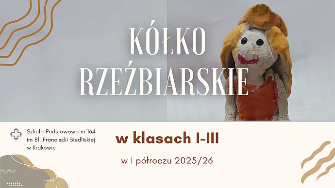 Kółko rzeźbiarskie w klasach I-III - 2025-2026