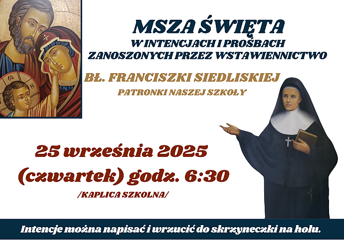 Msza Święta w intencjach powierzonych za wstawiennictwem naszej Patronki - bł. Franciszki Siedliskiej