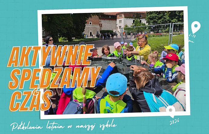 Aktywne lato 2026 w naszej szkole!