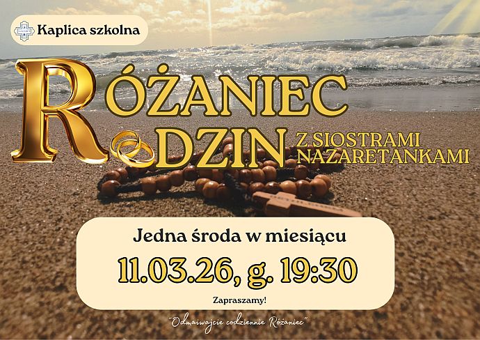 Różaniec Rodzin z Siostrami Nazaretankami! - 11.03.2026 r.