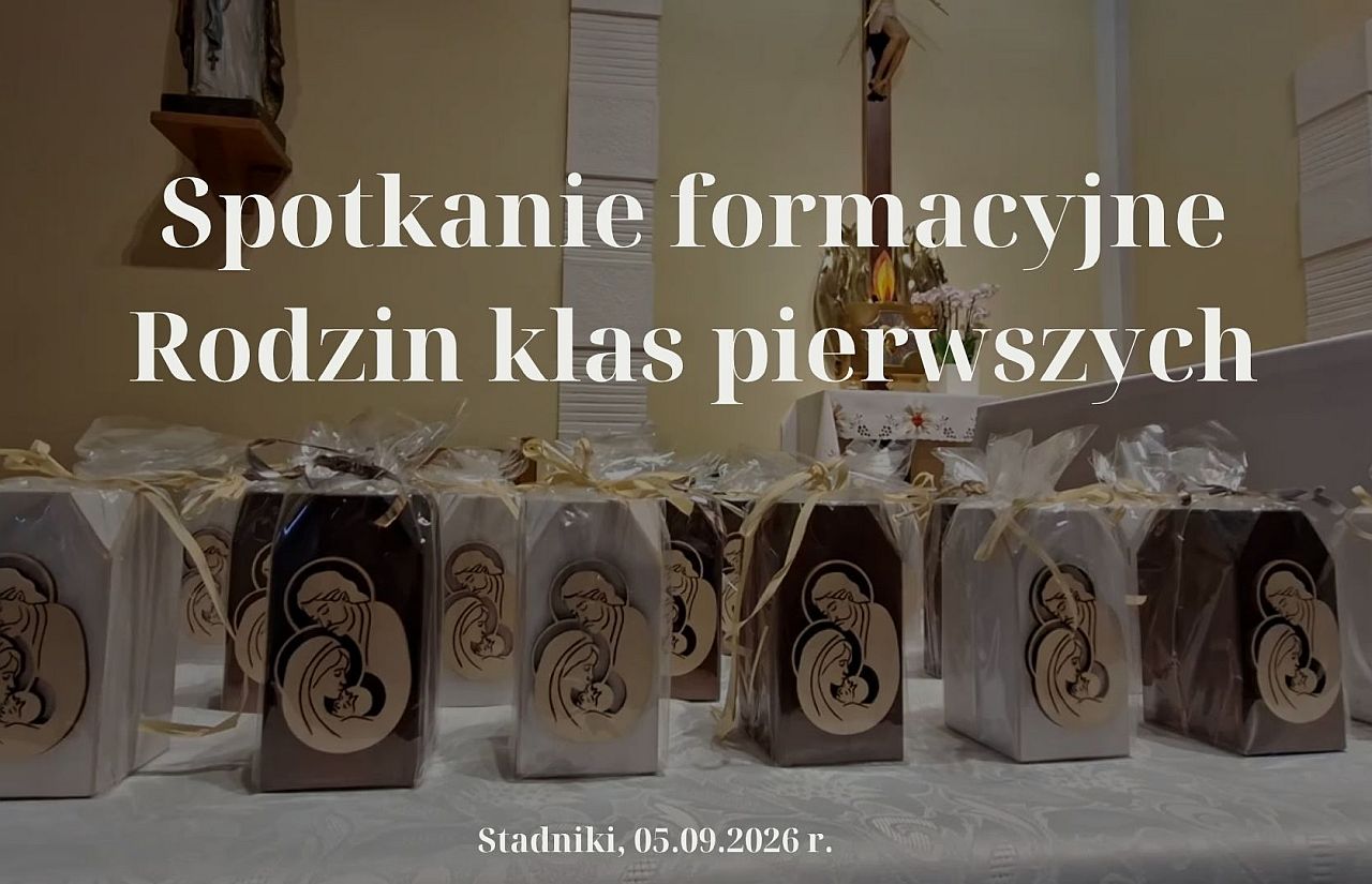 Spotkanie Formacyjne Rodzin Klas Pierwszych 2026 w Stadnikach